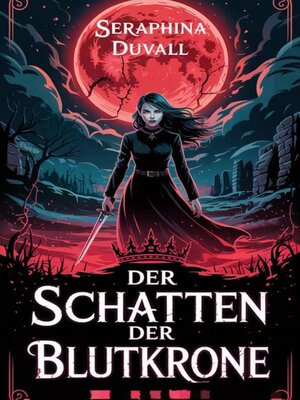 cover image of Der Schatten der Blutkrone